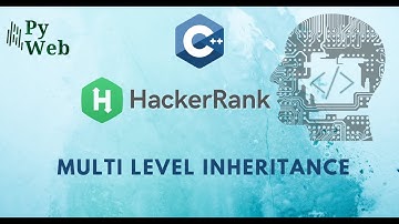 30. Multi Level Inheritance | C++ | Hacker Rank Solutions