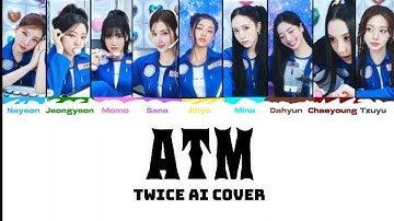 "ATM" (OT9 TWICE AI COVER) Lyrics Color Coded