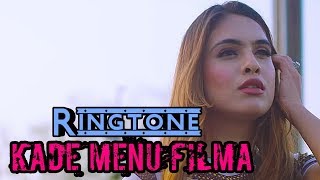 Kade Menu Filma Ringtone | Sakhiyan | Mahindar But tar | Download Link Below |