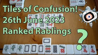 Tiles of Confusion 2022  - Random Ranked Ramblings - 26th June 2023 [Ranked on Tenhou]