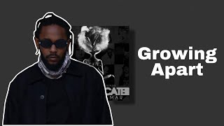 Growing Apart (Kendrick Lamar) Sub español