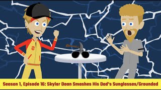 Skylar Dean Smashes His Dad's Sunglasses/Grounded