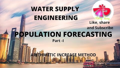 Population Forecasting# Arithmetic increase method#Water supply Engineering#BE Civil, CTEVT