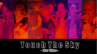 【Live Video】Touch The Sky ( at TOKYO GARDEN THEATER) / BALLISTIK BOYZ from EXILE TRIBE
