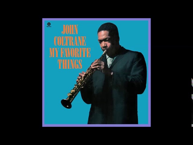 My Favorite Things - John Coltrane - (Full Album) - YouTube