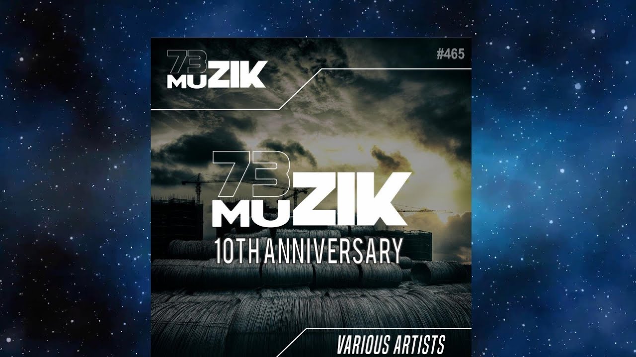 73 MUZIK 10TH ANNIVERSARY - YouTube