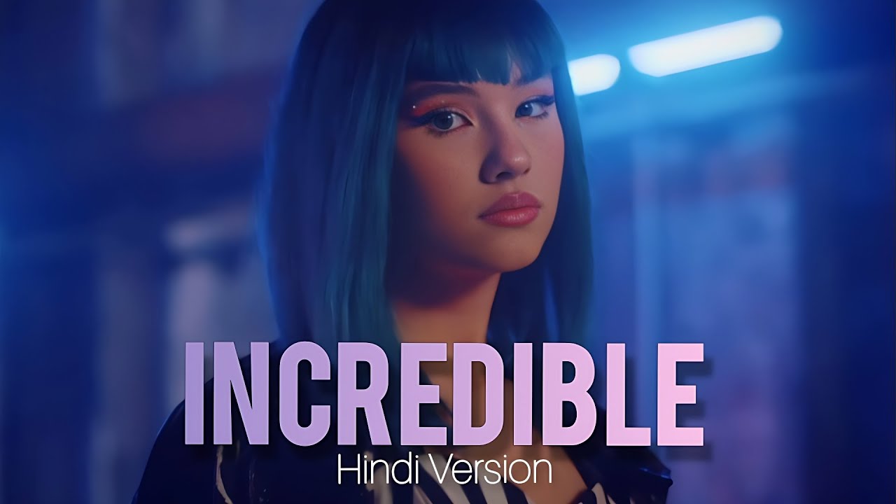 Monoir & Dharia - Incredible ( hindi version )