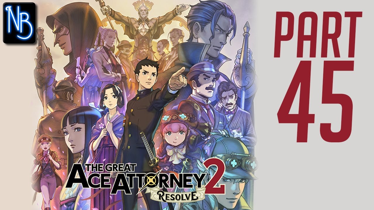 The Great Ace Attorney 2: Resolve Walkthrough Part 45 No Commentary