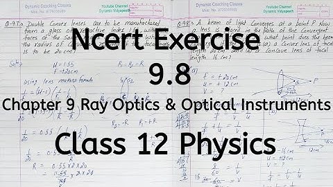 Exercise 9.8 | Ncert | Chapter 9 | Ray Optics and Optical Instruments | Class 12 Physics