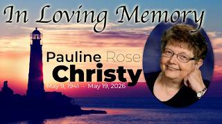 Pauline Rose Christy - Memorial Service