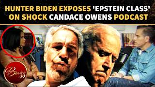 Hunter Biden SHOCKS Candace Owens Viewers With 'EPSTEIN CLASS' Bombshell; 'Yes, I Was A Crackhead'
