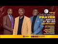 25 JULY 2025 FRIDAY PERSONAL PRAYER ENCOUNTER LIVE UCC MAKERERE 25 JULY 2025 FRIDAY PERSONAL PRAYER ENCOUNTER LIVE UCC MAKERERE