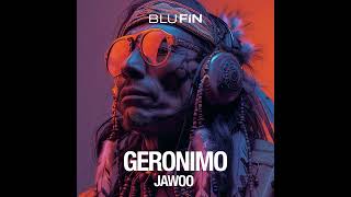 Jawoo - Geronimo (Original Mix) 2024