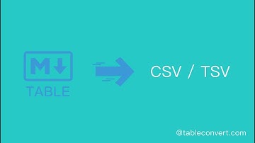 How to Convert Markdown table to CSV/TSV online?