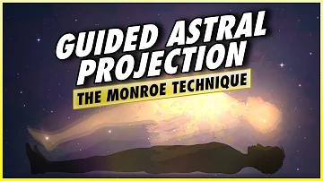 Astral Projection: The Monroe Method
