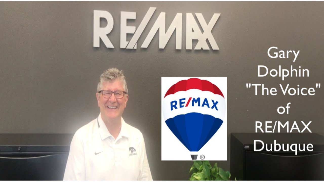 Announcing Gary Dolphin will be "The Voice" of RE/MAX Dubuque. YouTube