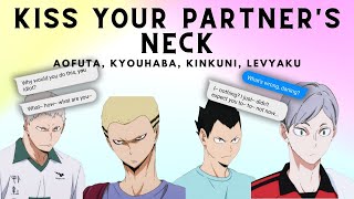 Kiss Your Partner's Neck | Challenge (part 2/3) | KyouHaba, YakuLev ... | Haikyuu Texts [Revoiced]
