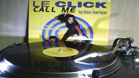 Le Click - Call Me (Euro Maxi)