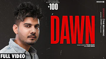 DAWN | Full Video | Armaan Dhillon | Prabh Bains | Bunty Bains | Chet Singh | New Punjabi Songs 2022