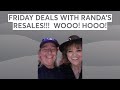 Friday deals with randas resales  wooo hooo