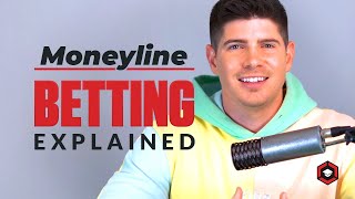 The Moneyline Bet Explained: Start with Sports Betting 101