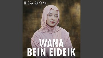 Wana Bein Eideik