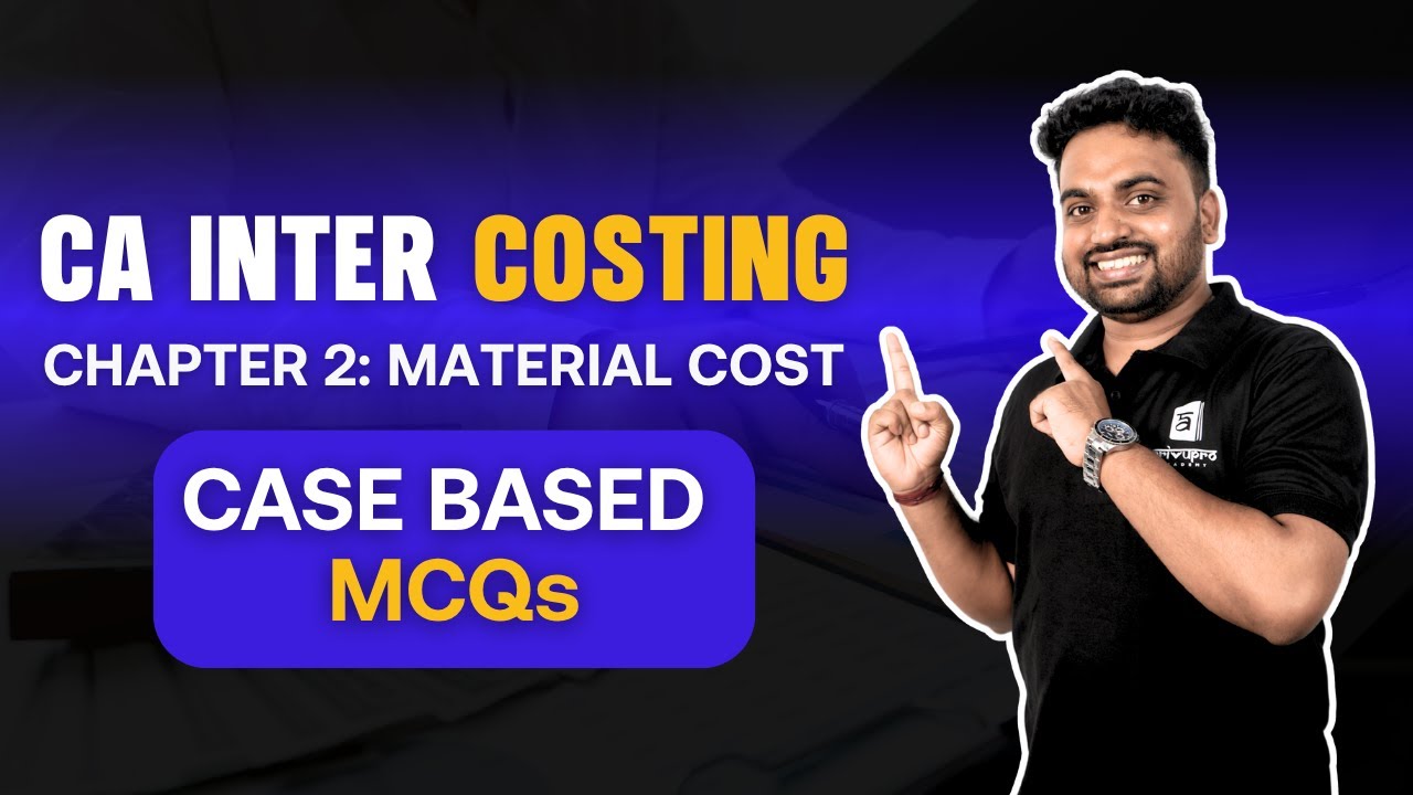 CA Inter Costing – Material Cost Made Easy! | Case-Based MCQs Solved ...