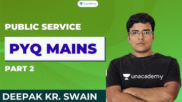 PYQ Mains Public Service-2 | Unacademy OPSC Live by Deepak kumar swain
