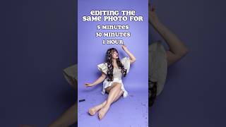 Editing Challenge 5 Minutes Vs 1 Hour Photo Edit