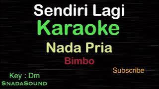 SENDIRI LAGI-Lagu Nostalgia-Bimbo|KARAOKE NADA PRIA​⁠ -Male-Cowok-Laki-laki@ucokku