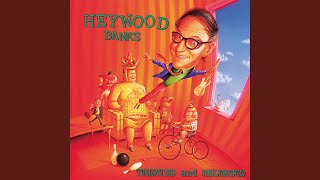 Video thumbnail of "Heywood Banks - If I Had a Bulldozer"