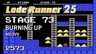 Lode Runner 25 - Stage 73 BURNING UP - MEOVV [2573]