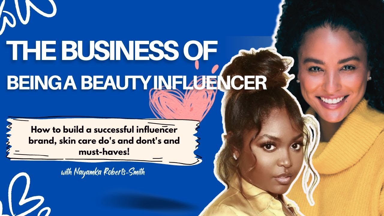 Becoming a Successful Beauty Influencer and Entrepreneur with ...