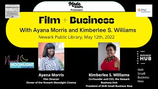 Creative Gains Series: Film   Business w/ Ayana Morris & Kimberlee S. Williams