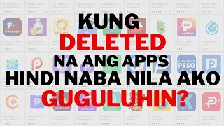 KUNG DELETED NA ANG APPS HINDI KA NABA GUGULUHIN?