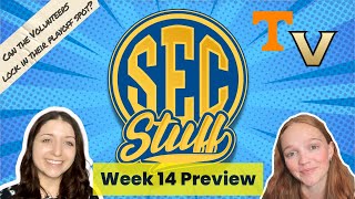 SEC Stuff Preview Week 14: Tennessee vs. Vanderbilt: UT's Playoff Hopes on the Line