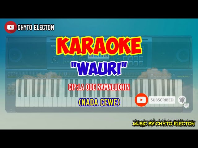 Joget wakatobi 2021 KARAOKE WAURI Cipt.La Ode Kamaludhin (NADA CEWE) By Chyto Electon class=