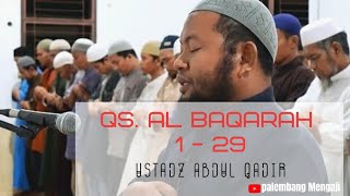 Ustadz Abdul Qodir - Surat Al Baqarah 1 - 29