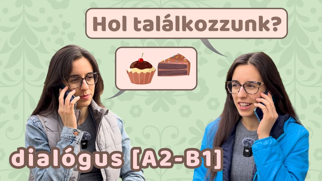 Hungarian Dialogue: Friends Making Plans [A2-B1] (with explanations)