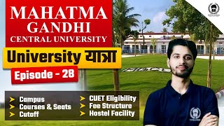 University यात्रा : Ep.28 - Mahatma Gandhi Central University:Course ,Eligibility, Seats,Hostel ,Fee screenshot 1