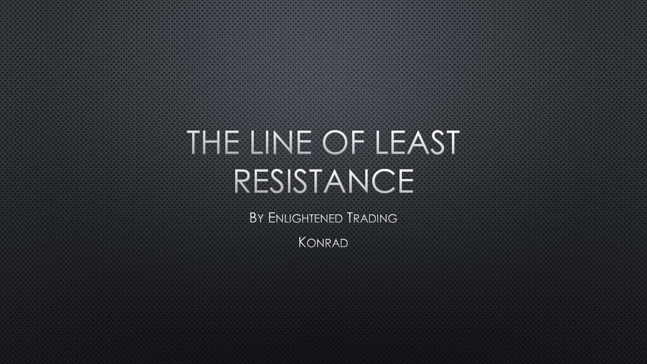 The Line Of Least Resistance Explained YouTube