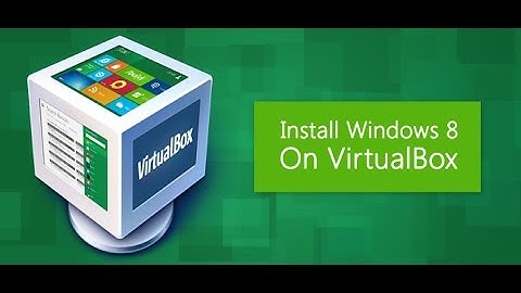 how to run windows 8 on virtual machine ( oracle virtualbox)