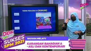 Sukses SPM (2021) | Bahasa Melayu: Karangan Bahagian A - Asli Dan Kontemporari