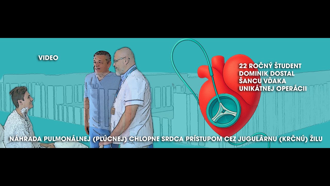 NÁHRADA PULMONÁLNEJ (PĽÚCNEJ) CHLOPNE SRDCA PRÍSTUPOM CEZ JUGULÁRNU (KRČNÚ) ŽILU