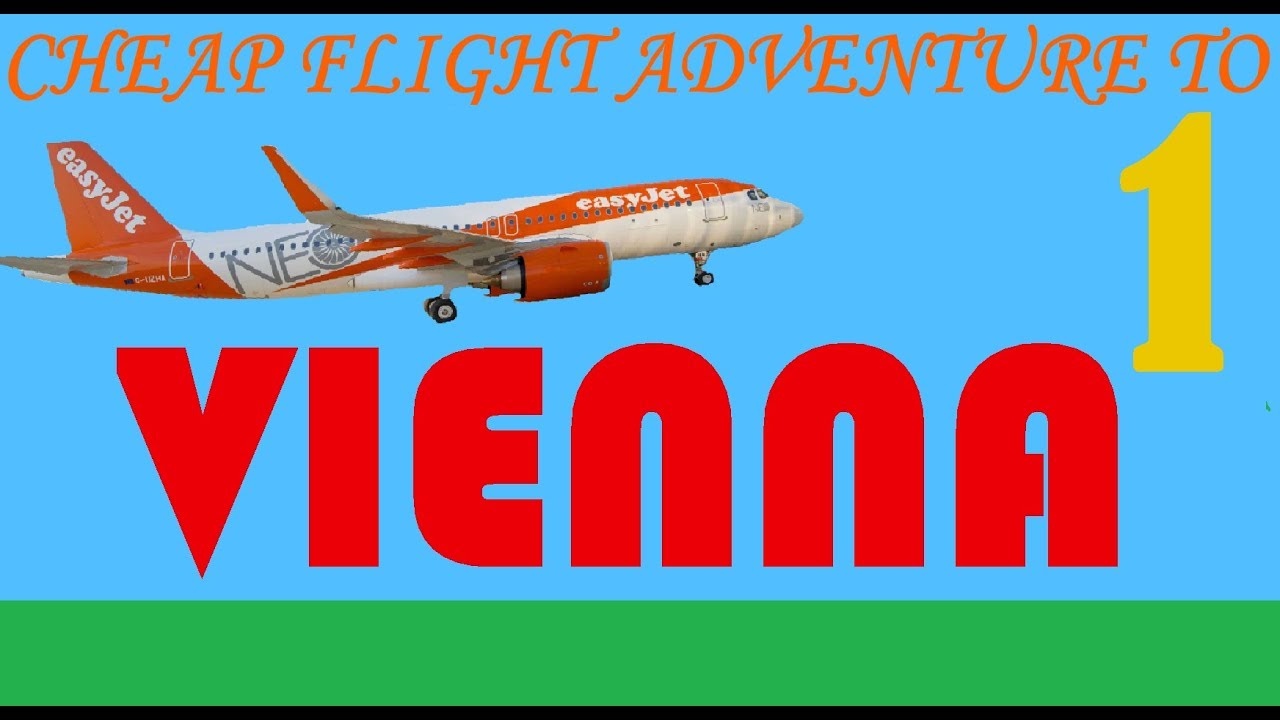 Cheap flight adventure to Vienna (part 1)
