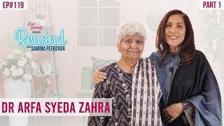 Dr Arfa Syeda Zehra A Legendary Conversation Part I Rewind With Samina Peerzada Na1G