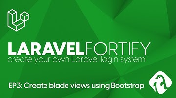 Create our login and register Blade views using Bootstrap - Laravel Fortify - EP3