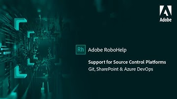 Support for Source Control platforms in Adobe RoboHelp
