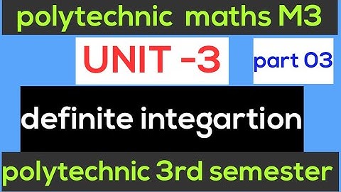 polytechnic mathsM3||definite integartion-|| unit-3||part-03||diploma||@naveenreddy MATH