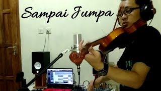 Sampai Jumpa - Endank Soekamti || Violin Cover by Hans Cahya